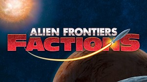Alien Frontiers: Factions