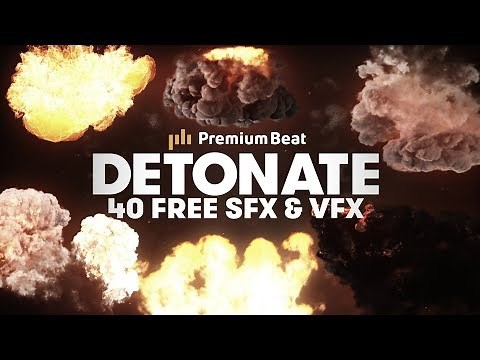 Detonate: 40 Free Explosion VFX and SFX | PremiumBeat.com