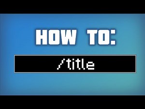 How to /title Tutorial in Minecraft [1.17]