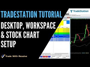 Tradestation Tutorial I Desktop & Workspace I TradeStation Charting, Chart Setup Tutorial
