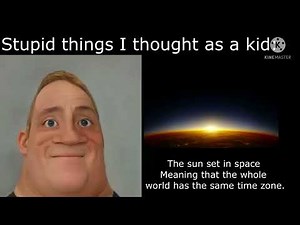 Stupid things I thought as a kid (mr incredible becoming an idiot)