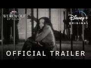 Marvel Studios’ Special Presentation- Werewolf By Night - Official Trailer - Disney+