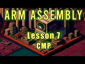 ARM Assembly: Lesson 7 (CMP)