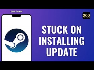 HOW TO FIX STEAM STUCK ON INSTALLING UPDATE