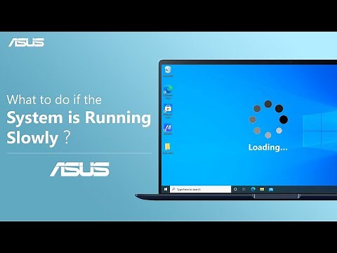 What to Do if The System Is Running Slowly? | ASUS SUPPORT