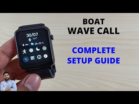 Boat Wave Call Smartwatch Full Setup Guide