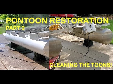 Pontoon Restoration Part 2. Cleaning the Toons!