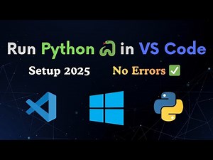 How to Run Python in VS Code (Windows 10/11) | Full Setup & First Program 2025