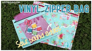 Self Binding Vinyl Project Bag - Whitney Sews