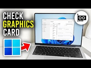 How To Check Graphics Card In Windows 11 - Full Guide