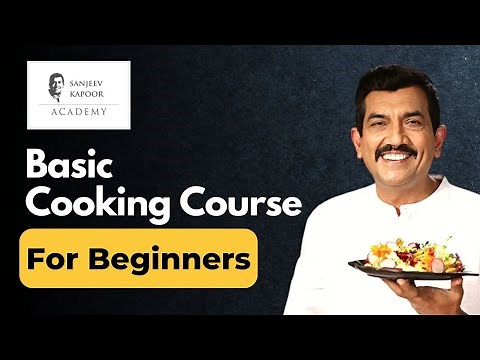 Basic Cooking For Beginners | Cooking Course For Beginners | Sanjeev Kapoor Academy