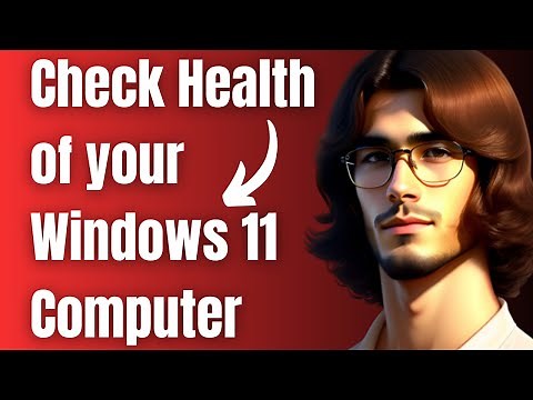How to Check Health of your Windows 11 Computer