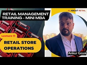 Lecture 11| Retail Management Training | Store Operations in Detail | Heart of Retail Management