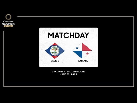 Belize vs Panama | Concacaf Qualifiers - Road to 2026