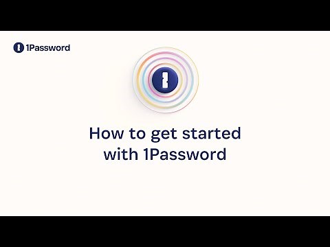 How to get started with 1Password
