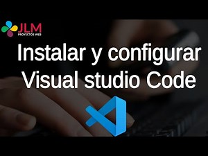 INSTALLING AND CONFIGURING VISUAL STUDIO CODE 2025 (EXTENSIONS AND KEYBOARD SHORTCUTS)