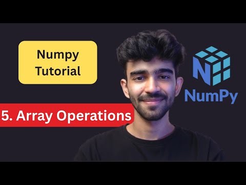 Array Operations in NumPy | Python NumPy Tutorial for Beginners