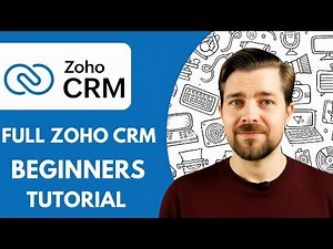Full Zoho CRM Tutorial For Beginners - 2025 (How To Use Zoho CRM)