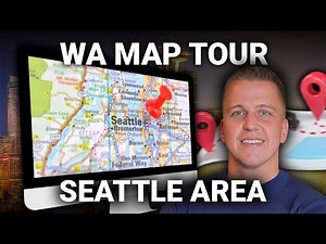 Complete Map Tour of the WA-Seattle Area | Living in Seattle