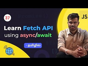 #37 - Async & Await in Fetch API | Tamil | API Project | Javascript