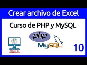 10: Crear Archivo en Excel desde PHP