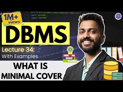 Lec-34: Minimal Cover in DBMS With Example | Canonical cover