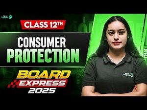 Consumer Protection | Class 12 Business Studies Chapter 11 | Board Express