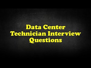 Data Center Technician Interview Questions