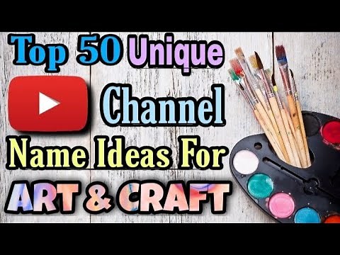 Top 50 Art channel name ideas for youtube | art and craft channel name ideas | Good art channel name