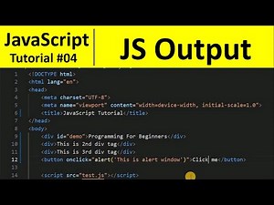 JavaScript Tutorial 4 - Output in JavaScript | Programming For Beginners