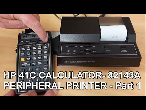 HP 41C Calculator - 82143A Peripheral Printer - Part 1