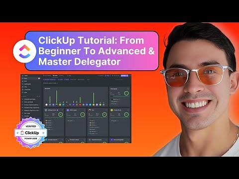 ClickUp Tutorial 2026: Complete Guide From Beginner To Advanced (Verified Power User)