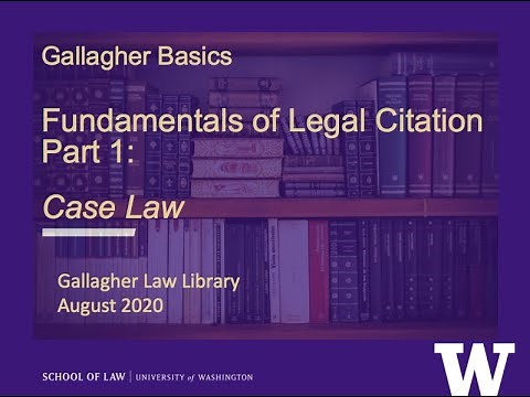 Fundamentals of Legal Citation Part 1: Case Law (Gallagher Basics series)