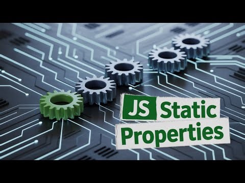 Static Methods & Properties in JavaScript | Full Explanation with Examples