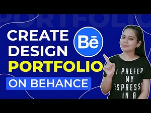How to Create your Design Portfolio on Behance - Detailed Video | Behance Portfolio Tutorial
