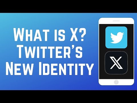 What is X? Twitter's New Identity