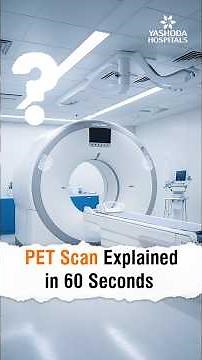 A PET Scan Explained In 60 Seconds - Dr. G. Vamshi Krishna Reddy