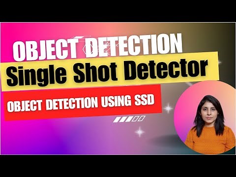 Single Shot Detector | SSD | Object Detection Using SSD