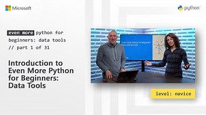 Introduction to Even More Python for Beginners - Data Tools | Even More Python for Beginners - Data Tools [1 of 31]