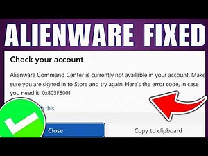 [Fixed] ALIENWARE Command Center Error 0x803F8001 | AWCC Is Currently Not Available in Your Account