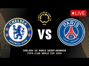 🔴 CHELSEA VS PSG FINAL FIFA CLUB WORLD CUP 2025 SCHEDULE & PREVIEW