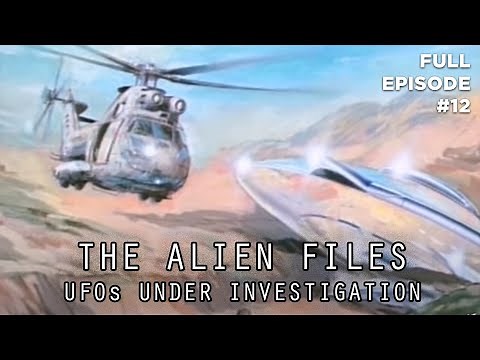 The Alien Files: UFOs Under Investigation (Full Episode S1|E12)