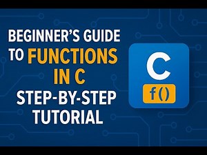 Beginner's Guide to Functions in C (Step-by-Step Tutorial)