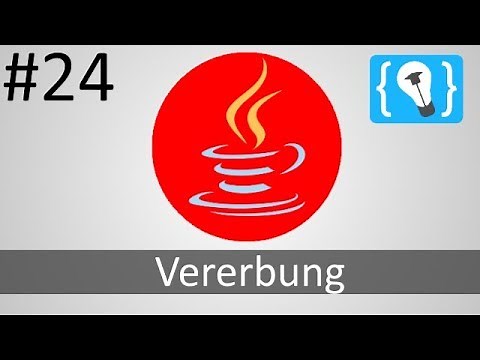 Java Tutorial Deutsch (German) [24/24] - Vererbung