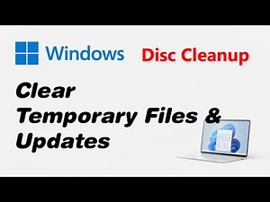 How to Clear Temporary Files and Updates on Windows 10/11 (Disc Cleanup)