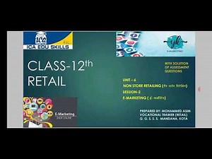 Class 12th Retail Unit - 6 Non-Store Retailing Session - 2 E-Marketing