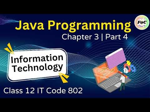 Class 12 IT 802 Chapter 3 Java Programming | Part 4 | CBSE 2026 Board Exam | Information Technology