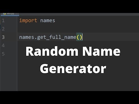 Generating Random Names in Python - How To Python Tutorial