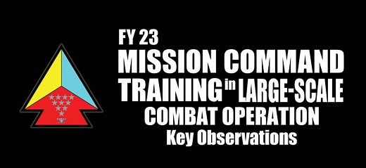 FY 23 Mission Command Training in Large-Scale Combat Operation, Key Observations