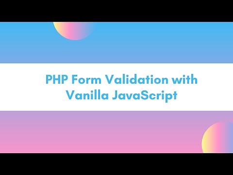 PHP Form Validation with Vanilla JavaScript